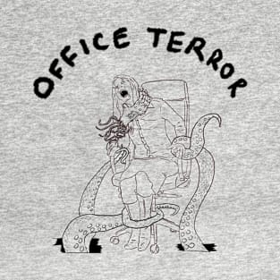 Office terror t shirt mug coffee apparel T-Shirt